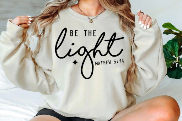 Be the Light SVG PNG, Jesus SVG — T-Shirt Designs