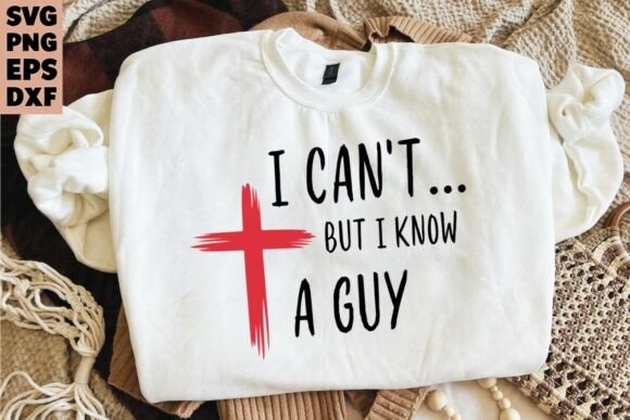 Faith SVG: “I Can’t But I Know” T-Shirt Designs