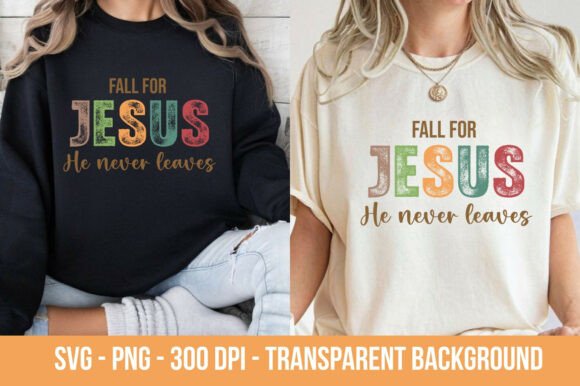 Fall for Jesus SVG PNG: T-Shirt Designs