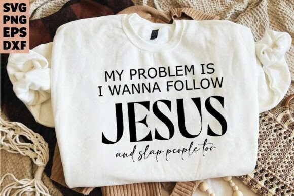 Funny Christian SVG for T-Shirt Designs