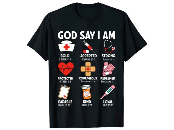 God Says I Am Christian Nurse T-Shirt