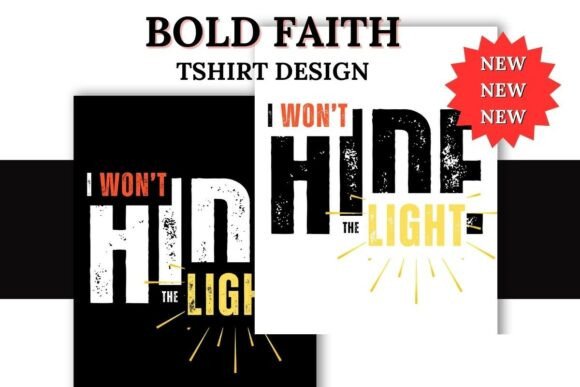 I Won’t Hide the Light Christian Faith T-Shirt Designs
