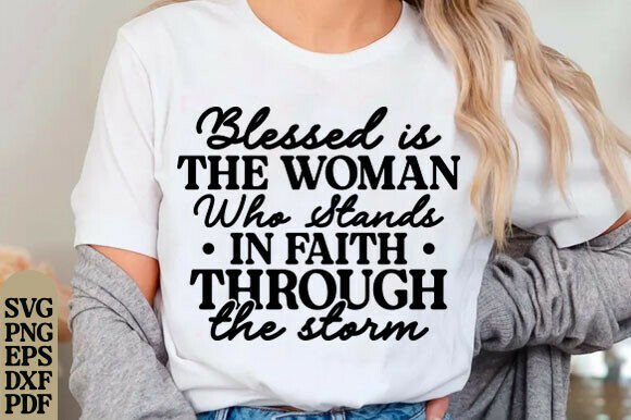 Jesus Faith Blessed is the Woman SVG for T-Shirt Designs