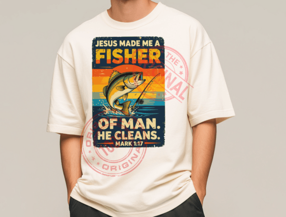 Jesus Made Me a Fisher of Men PNG, Funny T-Shirt Designs