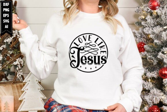 Love Like Jesus SVG: Funny Christmas T-Shirt Designs