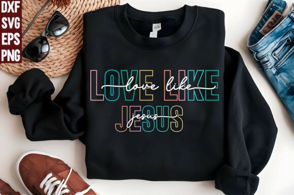 Love Like Jesus SVG PNG for T-Shirt Designs